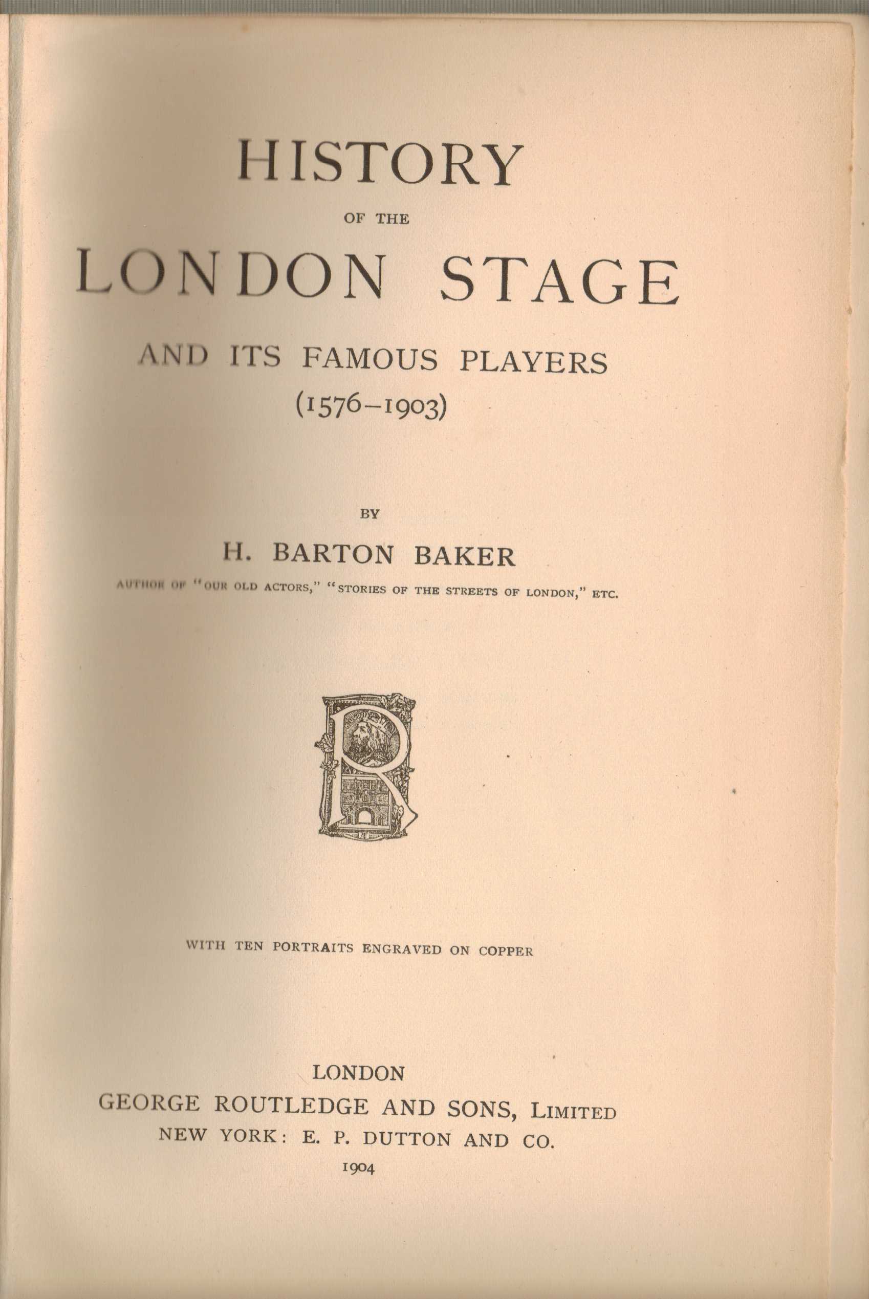 History of the London Stage and its famous players (1576-1903) Image for History of the London Stage and its famous players (1576-1903)