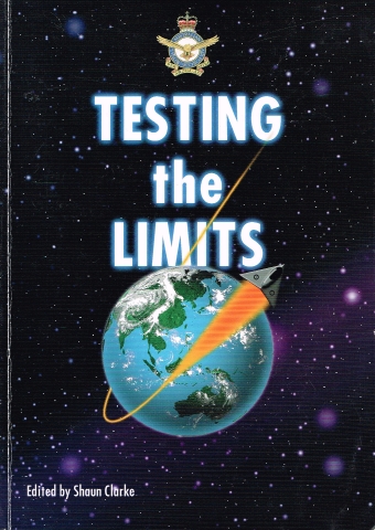 Image for Testing the Limits : The Proceedings of a Conference held by the Royal Australian Air Force in Canberra March 1998