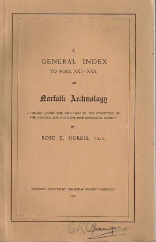 Image for A General Index to vols. XXI - XXX of Norfolk Archaeology compiled under the direction of the Norfolk and Norwich Archaeological Society