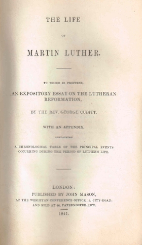 Image for The life of Martin Luther. To which is prefixed, an expository essay on the Lutheran reformation