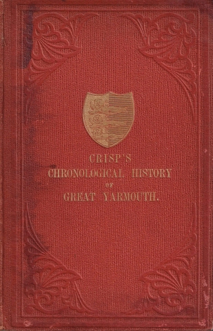 Image for Chronological Retrospect of the History of Yarmouth, containing nearly 2,000 local events, &c., from the year of our Lord 46 to 1870