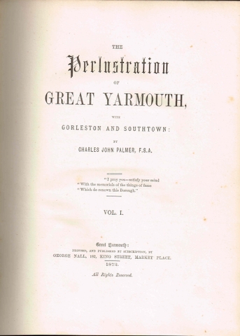 The Perlustration of Great Yarmouth with Gorleston and Southtown in three volumes Image for The Perlustration of Great Yarmouth with Gorleston and Southtown in three volumes