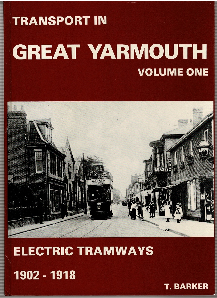 Image for Transport in Great Yarmouth: Volume One Electric Tramways 1902-1918, Volume Two Electric Tramways and Petrol Omnibuses 1919-1933, Volume Three The Blue Buses 1934-1953