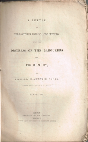 Image for A letter to The Right Hon. Edward, Lord Suffield, upon the distress of the Labourers and its remedy,