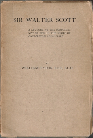 Image for Sir Walter Scott: A Lecture at the Sorbonne, May 22, 1919, in the series of Conferences Louis Liard