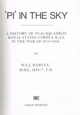 Image for 'Pi' in the Sky: A History of No. 22 Squadron Royal Flying Corps & R.A.F. in the War of 1914-1918.