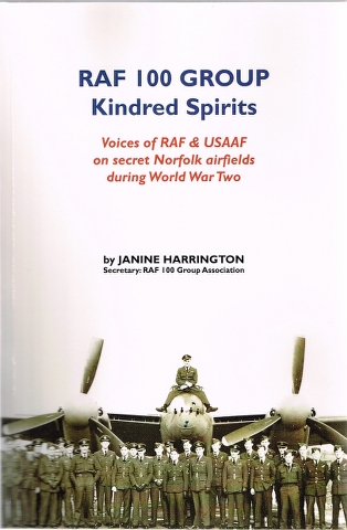 Image for RAF 100 Group Kindred Spirits: Voices of RAF & USAAF on secret Norfolk airfields during World War Two