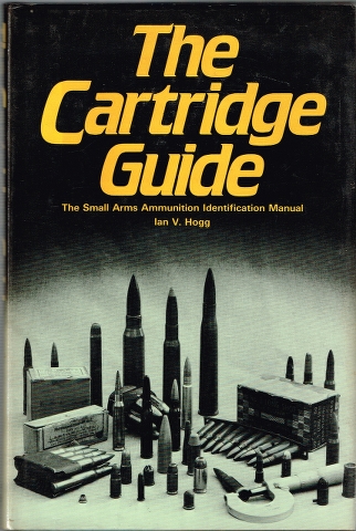 Image for The Cartridge Guide: The Small Arms Ammunition Identification Manual