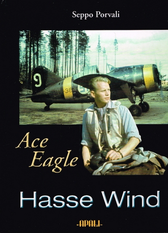 Image for Ace Eagle Hasse Wind: The Finnish Air Force at War 1939-1944