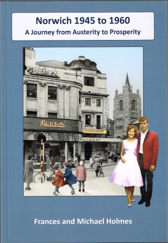 Image for Norwich 1945 to 1960: A Journey from Austerity to Prosperity