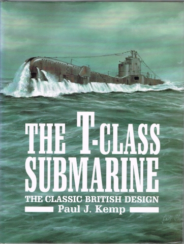 Image for The T-Class Submarine: The Classic British Design