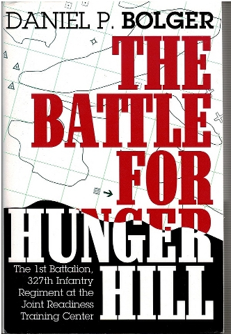 Image for The Battle for Hunger Hill: The 1st Battalion, 327th Infantry Regiment at the Joint Readiness Training Center