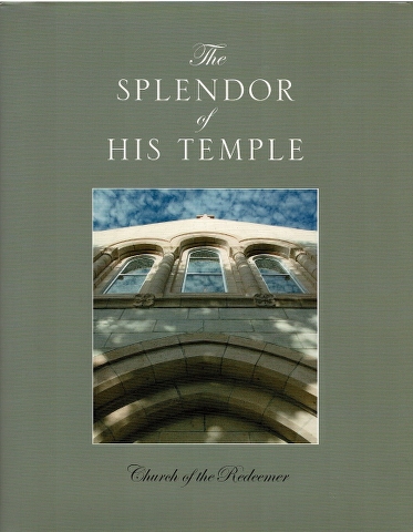 Image for The Splendor of His Temple: Church of the Redeemer. Sarasota, Florida