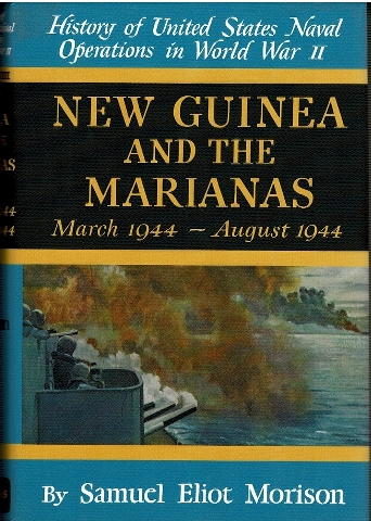 Image for History of United States Naval Operations in World War II Volume VIII: New Guinea and the Marianas March 1944 - August 1944