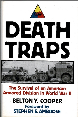 Death Traps: The Survival of an American Armored Division in World War II Image for Death Traps: The Survival of an American Armored Division in World War II