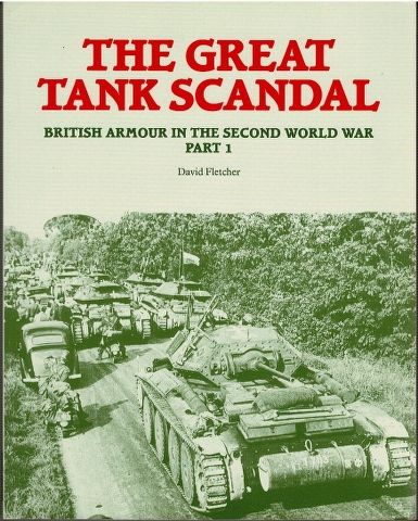 Image for The Great Tank Scandal: British Armour in the Second World War Part 1