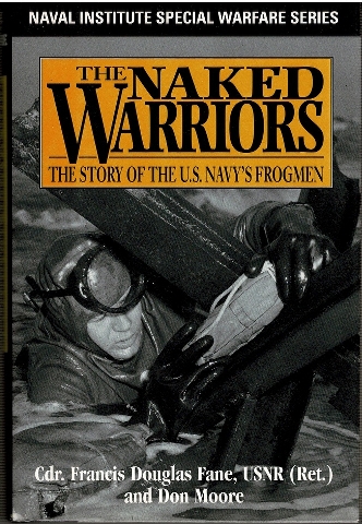The Naked Warriors: Story of the U.S. Navy's Frogmen Image for The Naked Warriors: Story of the U.S. Navy's Frogmen