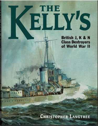 The Kellys: British J, K and N Class Destroyers of World War II Image for The Kellys: British J, K and N Class Destroyers of World War II
