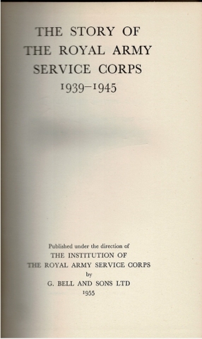 Image for The Story of the Royal Army Service Corps 1939-1945