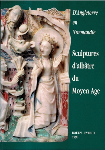 Image for D'Angleterre en Normandie: Sculptures d'albatre du Moyen Age