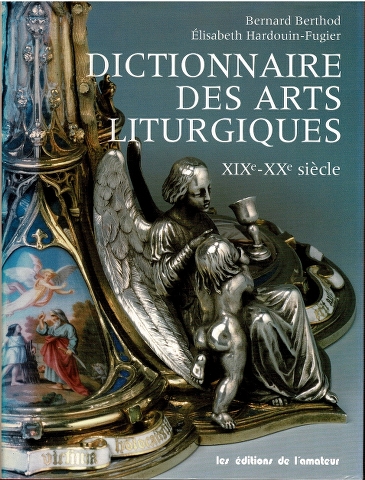 Image for Dictionnaire Des Arts Liturgiques, XIXe-XXe siècle