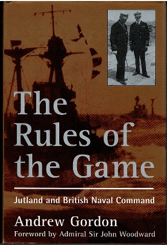 Image for The Rules of the Game: Jutland and British Naval Command