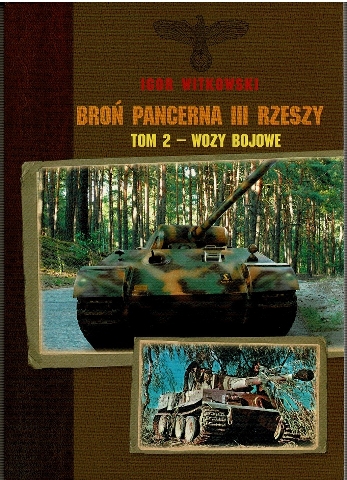 Bron Pancerna III Rzeszy Tom 2 - Wozy Bojowe Image for Bron Pancerna III Rzeszy Tom 2 - Wozy Bojowe