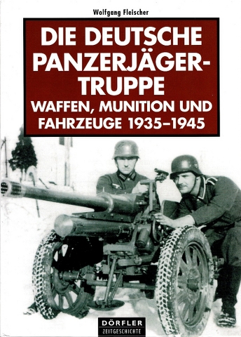 Image for Die Deutsche Panzerjagertruppe 1939-1945