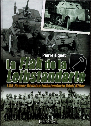 Image for La Flak de la Leibstandarte: 1. SS-Panzer-Division Leibstandarte Adolf Hitler