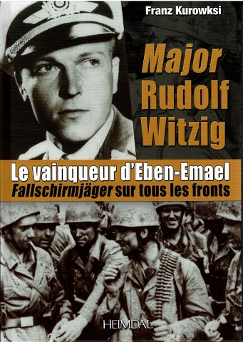 Image for Major Rudolf Witzig: Le Vainqueur d'Eben-Emael: Fallschirmjager sur tous les fronts