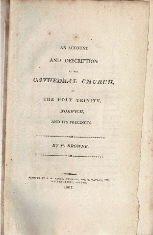 Image for An Account and Description of the Cathedral Church, of The Holy Trinity, Norwich, and its Precincts.