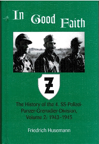 Image for In Good Faith: The History of the 4. SS-Polizei-Panzer-Grenadier-Division, Volume 2: 1943-1945