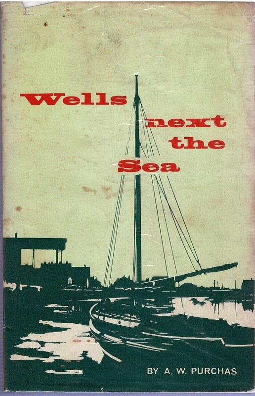 Image for Some History of Wells-next-the-Sea and District