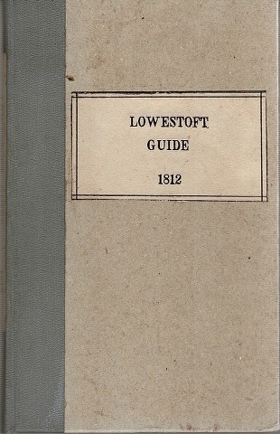 Image for The Lowestoft Guide: Containing a Descriptive Account of Lowestoft and its Environs.
