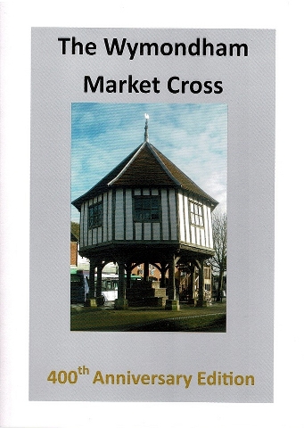 Image for The Wymondham Market Cross: 400th Anniversary Edition