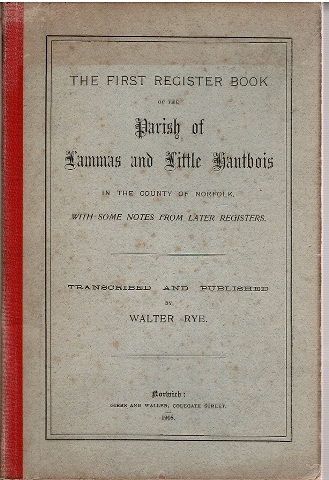 Image for The First Register Book of the Parish of Lammas and Little Hautbois in the County of Norfolk, with some notes from later registers.