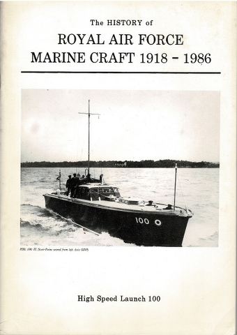 Image for The History of Royal Air Force Marine Craft 1918-1986: Appendix 2c: High Speed Launch 100