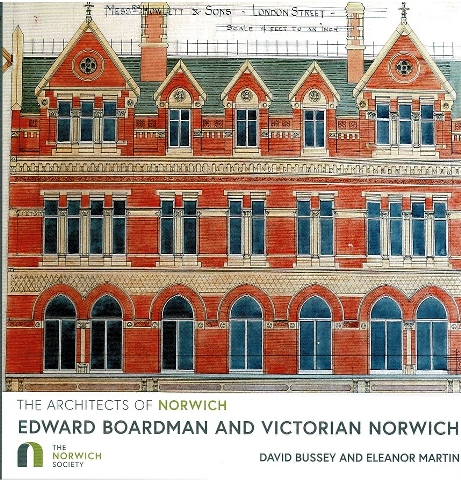 The Architects of Norwich: Edward Boardman and Victorian Norwich Image for The Architects of Norwich: Edward Boardman and Victorian Norwich