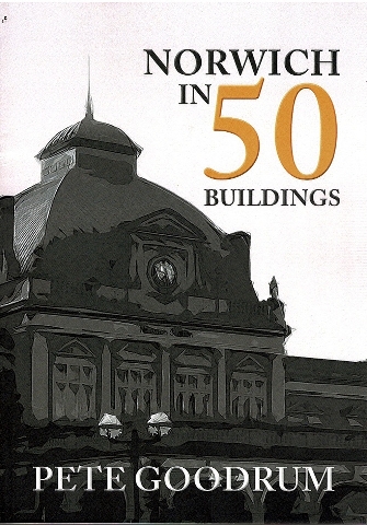 Image for Norwich in 50 Buildings