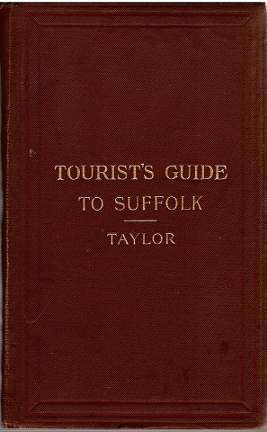 Image for Tourist's Guide to the County of Suffolk with Excursions by River, Railway, and Road.