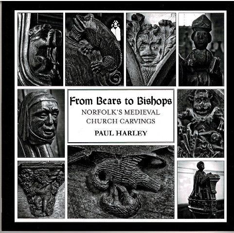 From Bears to Bishops: Norfolk's Medieval Church Carvings Image for From Bears to Bishops: Norfolk's Medieval Church Carvings