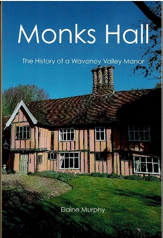 Image for Monks Hall: The History of a Waveney Valley Manor