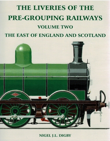 The Liveries of the Pre-Grouping Railways Volume Two: The East of England and Scotland Image for The Liveries of the Pre-Grouping Railways Volume Two: The East of England and Scotland
