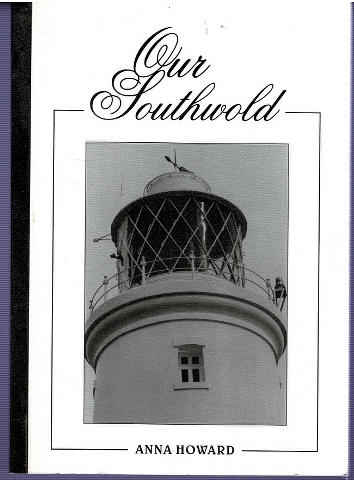 Our Southwold: A Glimpse into the Everyday Life of Our Town Image for Our Southwold: A Glimpse into the Everyday Life of Our Town