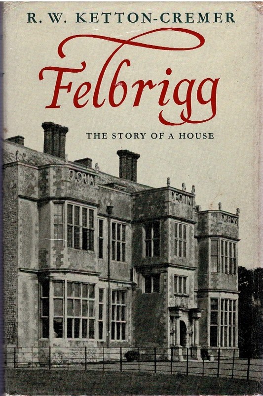 Felbrigg: The Story of a House Image for Felbrigg: The Story of a House