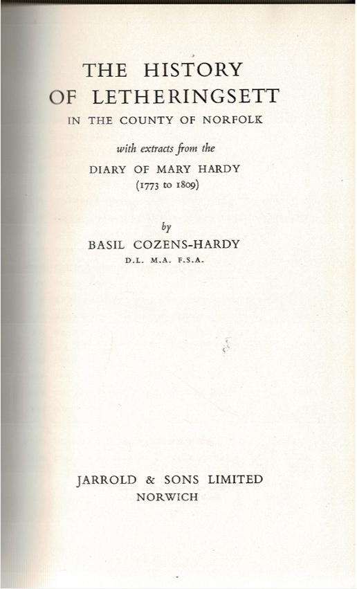 Image for The History of Letheringsett in the County of Norfolk with extracts from the Diary of Mary Hardy (1773 to 1809)