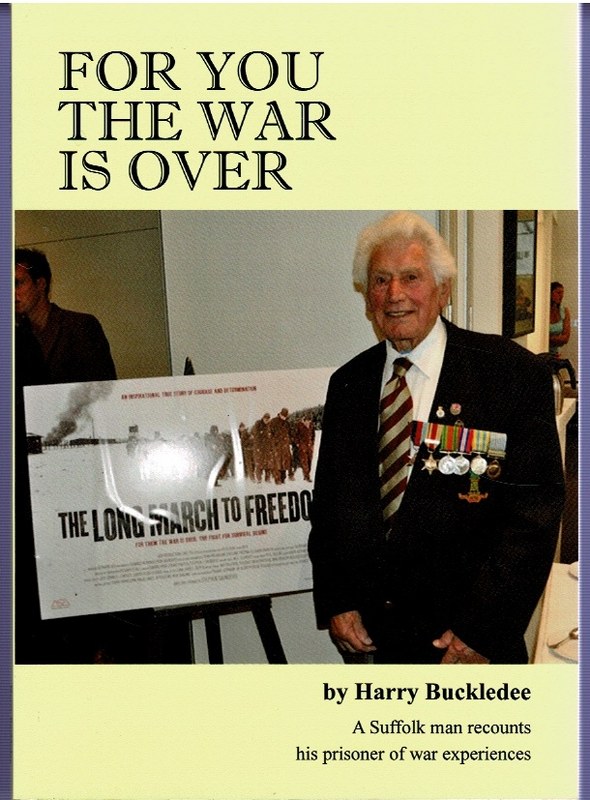 Image for For You The War Is Over: A Suffolk man recounts his prisoner of war experiences