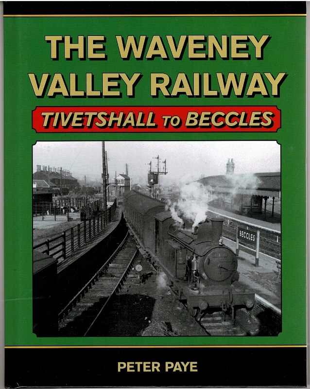 Image for The Waveney Vallley Railway: Tivetshall to Beccles