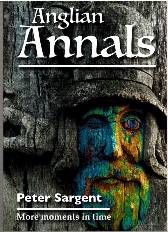 Image for Anglian Annals: More moments in time in eastern England
