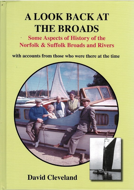 Image for A Look Back at the Broads: Some Aspects of History of the Norfolk & Suffolk Broads and Rivers with accounts from those who were there at the time